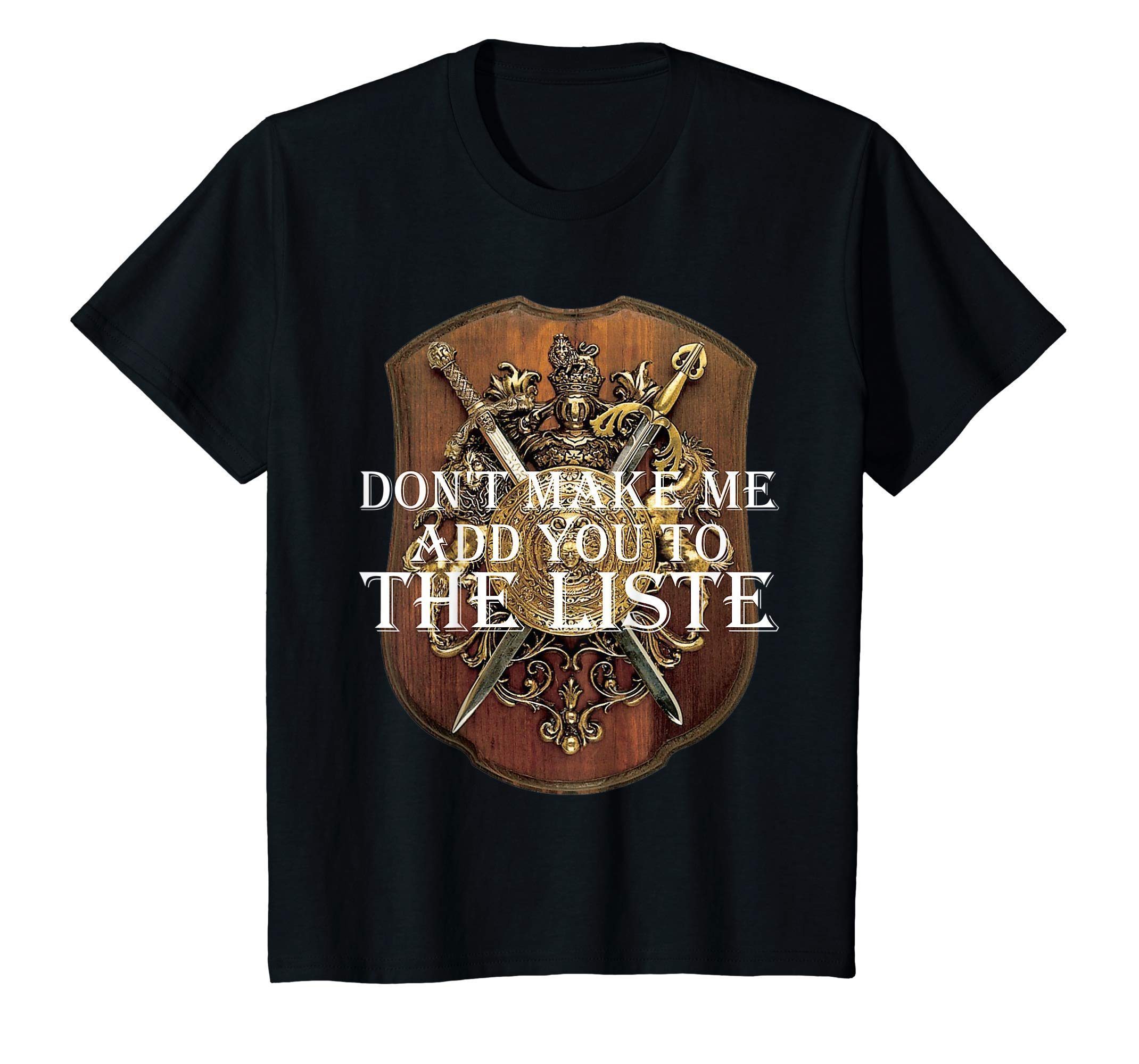 Don’t Make Me Add You To The List Medieval Throne TShirt - ShirtsMango ...