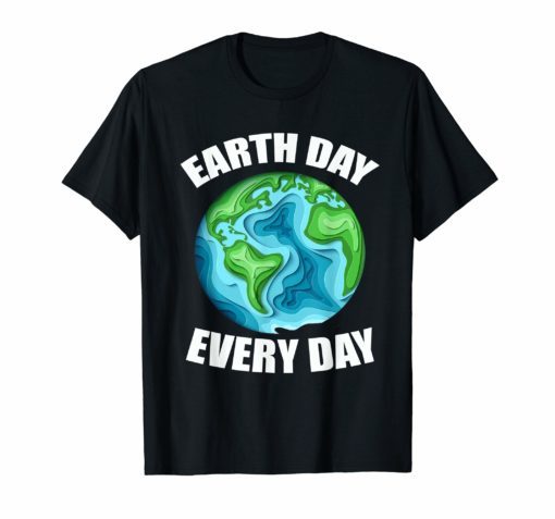 Earth Day Every Day Shirt Vintage Earth Day 2019 T-Shirt