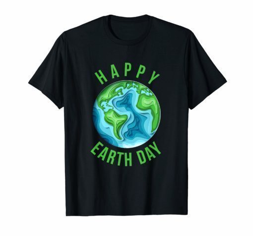 Earth Day Shirt Kids Women Men Youth - Happy Earth Day 2019