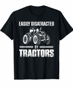 Easily Distracted By Tractors T-Shirt