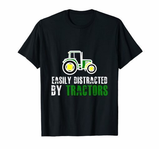 Easily Distracted By Tractors T-Shirt