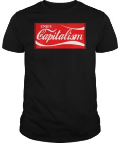 Enjoy Capitalism Tee Shirt