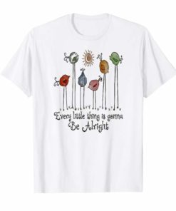 Every Little Thing Is Gonna Be Alright Funny Bird T-Shirt