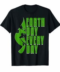 Everyday Happy Earth Day 2019 Shirt Love Gift