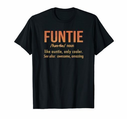 FUNTIE - Like Auntie Only Cooler T-shirt Gift For Aunt