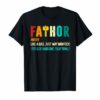 Fa-Thor Like Dad Just Way Mightier Hero Shirt