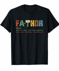 Fa-Thor Like Dad Just Way Mightier Hero T Shirt Father Gift