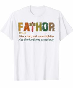 Fa-Thor Like Dad Just Way Mightier Hero T-Shirts