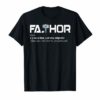 Fa-Thor Like Dad Just Way Mightier Hero T-Shirts