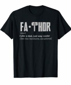 Fa-Thor Like Dad just Cooler hero t shirts