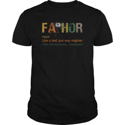 FaThor Like Dad Just Way Mightier Hero TShirt