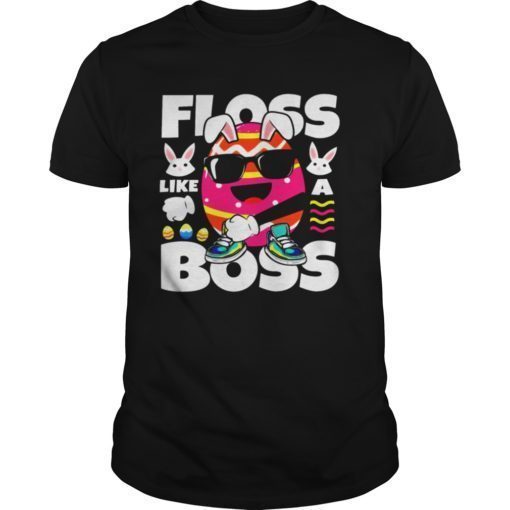 Floss Like A Boss Funny Easter Egg Shirt Flossing