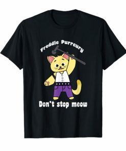Freddie Purrcury Shirt Don't Stop Meow T-Shirt Funny Cat