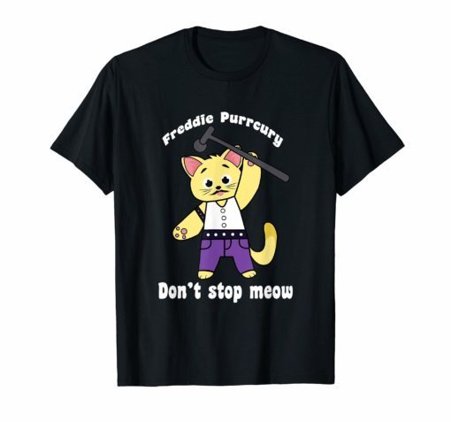 Freddie Purrcury Shirt Don't Stop Meow T-Shirt Funny Cat