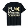 Fuck Multiple Sclerosis, MS Support Ribbon T-Shirt