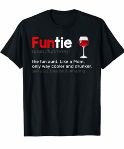 Fun Aunt Like A Mom Only Way Cooler Drunker Shirt