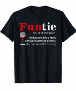 Fun Aunt Like A Mom Only Way Cooler Drunker Shirt T-Shirt