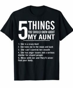 Funny 5 Things You Should Know About My Aunt T-shirt