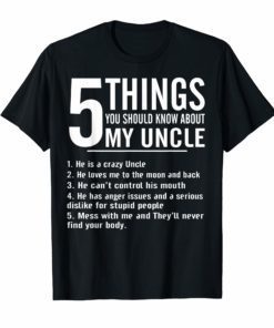 Funny 5 Things You Should Know About My Uncle T-shirt