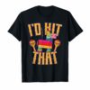 Funny Cinco de Mayo I'd Hit That T-Shirt