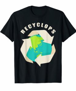 Funny Earth Day Recyclops T-shirt Recycle Tee