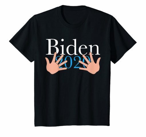 Funny Joe Biden 2020 Hands Funny Tee Shirt