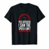 Funny Speeding T-Shirt Speed Limit Police Officer Tee