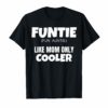 Funtie T Shirt for Aunties Aunts and Sisters Funny Gift