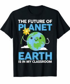 Future of Planet-Pre School Teacher Shirt for Men or Women