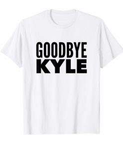 Goodbye Kyle funny Men TShirt