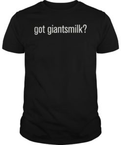 Got Giantsmilk T-Shirt