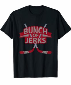 Great Bunch OF jerks T-Shirts