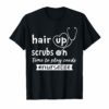 Hair up scrubs on time to play cards Tee Shirts for Nurselife