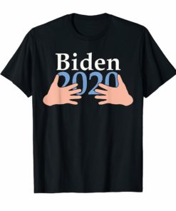 Hands Hug Joe Biden 2020 Funny Shirt