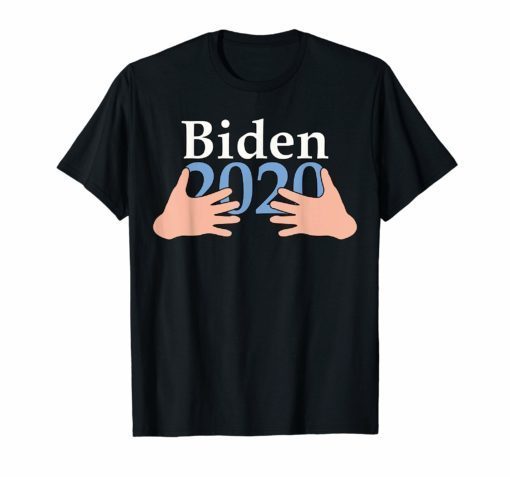 Hands Hug Joe Biden 2020 Funny Shirt