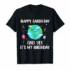 Happy Earth Day And Yes It's My Birthday Shirt Gift For Kids