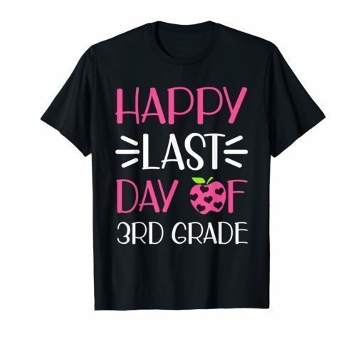 Happy Last Day Of 3rd Grade Apple Heart Shirt For Teacher