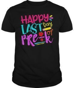 Happy Last Day Of Pre-K Teacher Boys Girls Kids Shirt Gift