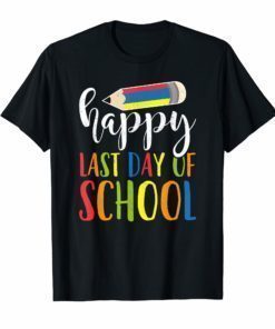 Happy Last Day Of School Shirt Teacher Student Crayon Gifts