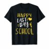 Happy Last Day Of School T-Shirt Teachers And Students Gift