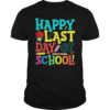 Happy Last Day Of School Teacher Boys Girls Kids Shirt