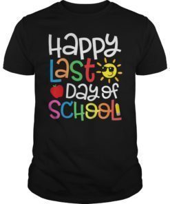 Happy Last Day Of School Teacher Boys Girls Kids Shirt Gift