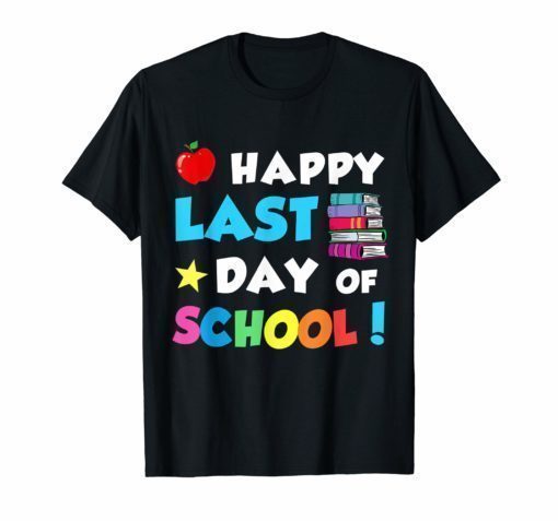 Happy Last Day Of School Teacher Boys Girls Kids T-Shirt Gifts