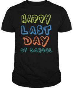 Happy Last Day of School 2019 T-Shirt