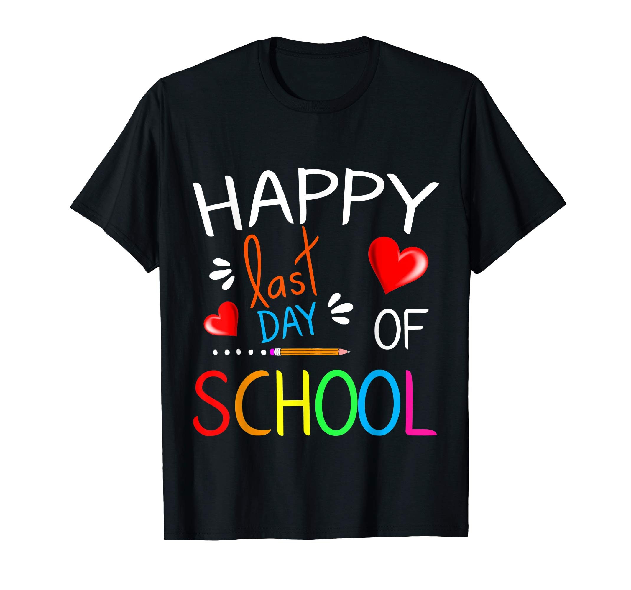 Happy Last Day of School T-Shirt Students and Teachers Gift T-Shirts ...