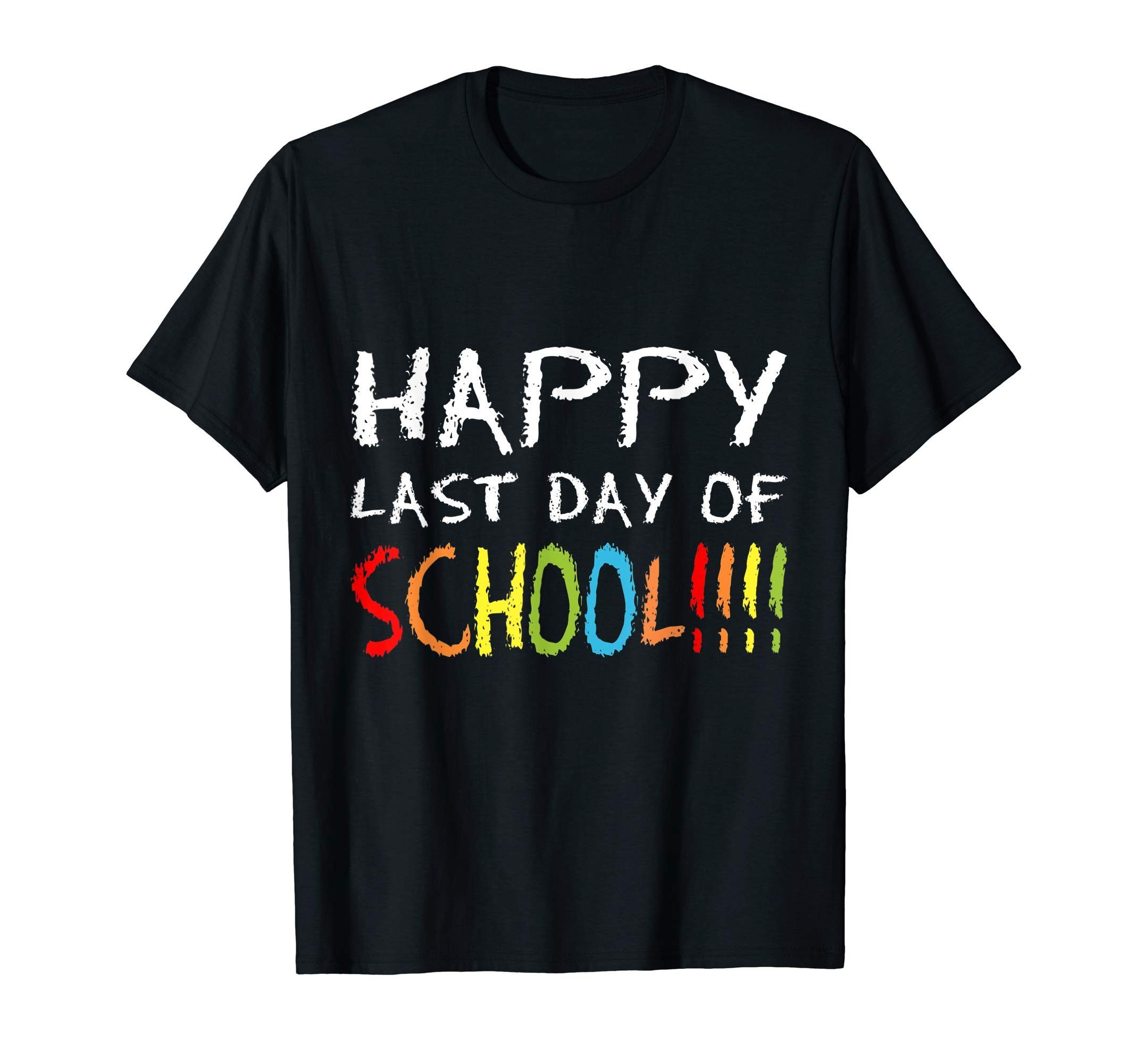 Happy Last Day of School T-Shirts - ShirtsMango Office