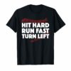 Hit Hard Run Fast Turn Left Baseball Funny Sport T-Shirt