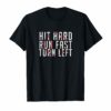 Hit Hard - Run Fast - Turn Left - Funny Baseball Shirt