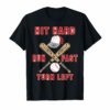 Hit Hard Run Fast Turn Left Funny Baseball Shirt Sport GiftHit Hard Run Fast Turn Left Funny Baseball Shirt Sport Gift
