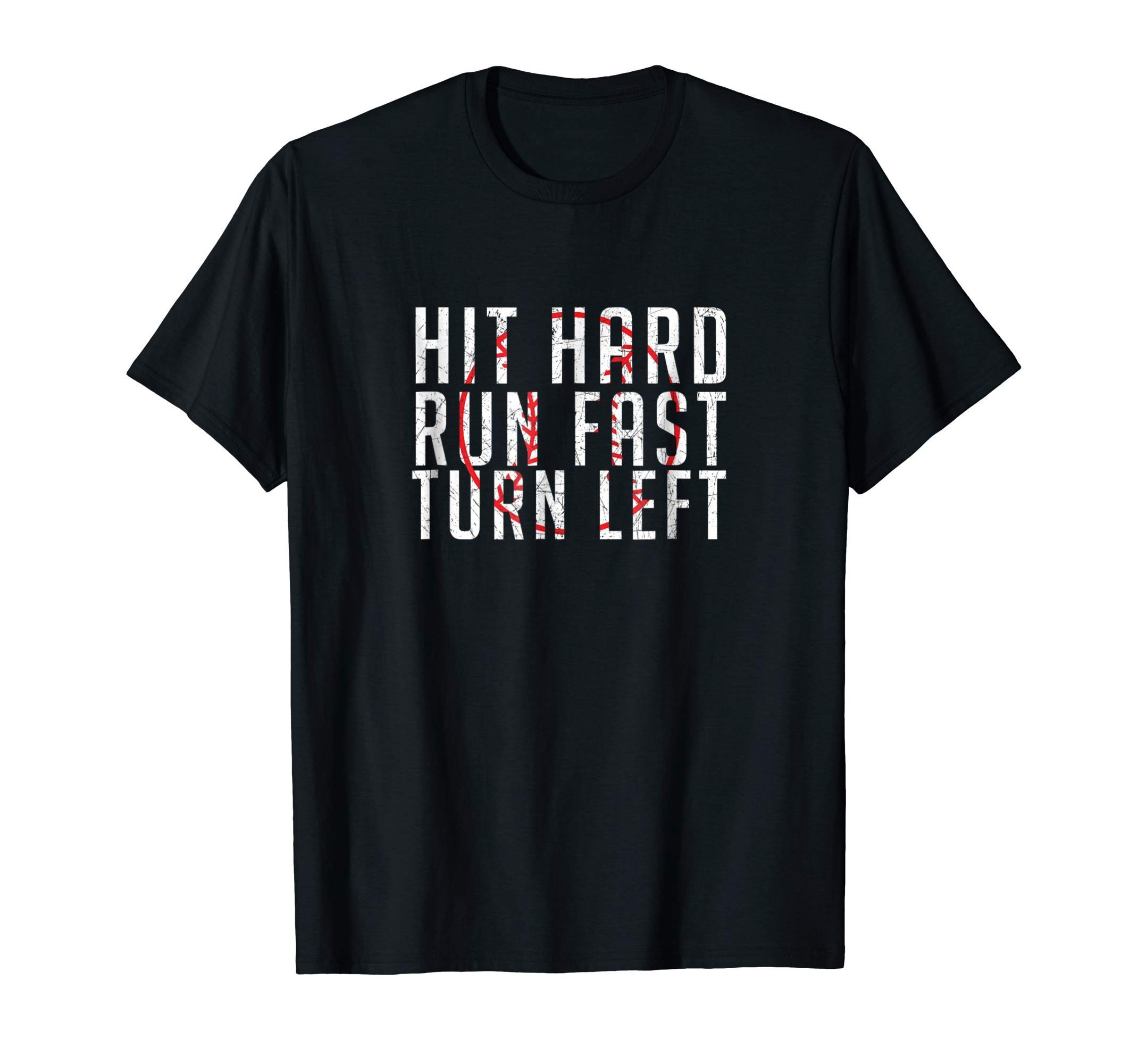 Hit Hard Run Fast Turn Left Funny Baseball Shirt ShirtsMango Office